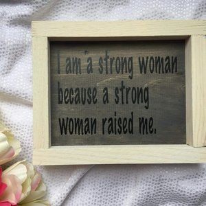 Strong Woman Inspirational Sign